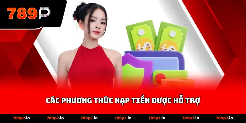 Các phương thức nạp tiền được hỗ trợ
