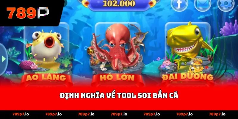 Định nghĩa về tool soi bắn cá