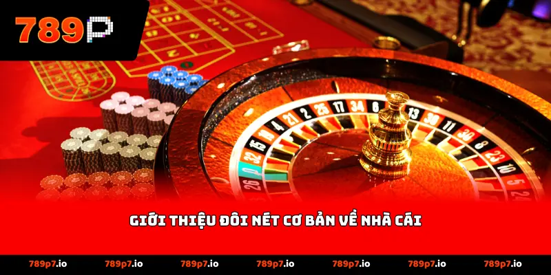 Giới thiệu đôi nét cơ bản về nhà cái