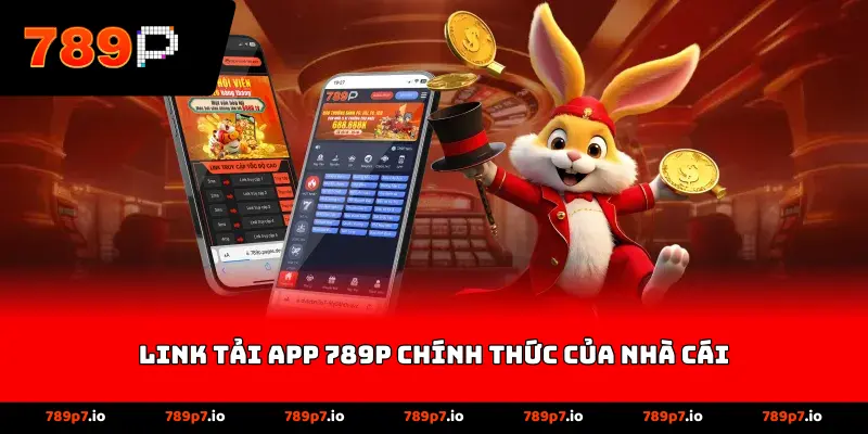 Link tải App 789P chính thức của nhà cái