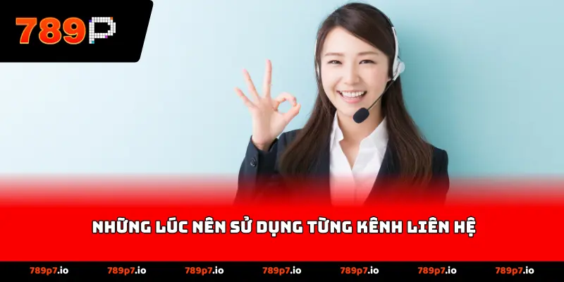 những lúc nên sử dụng từng kênh liên hệ