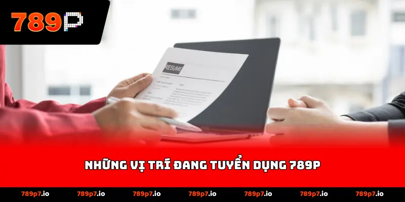 Những vị trí đang tuyển dụng 789P